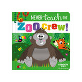 Never Touch The Zoo Crew! Book