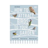 How To Attract Birds To Your Garden Book