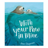 With Your Paw In Mine Otter Book